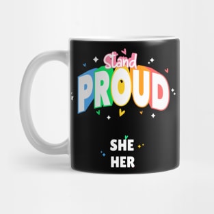 She/Her Stand Proud Mug